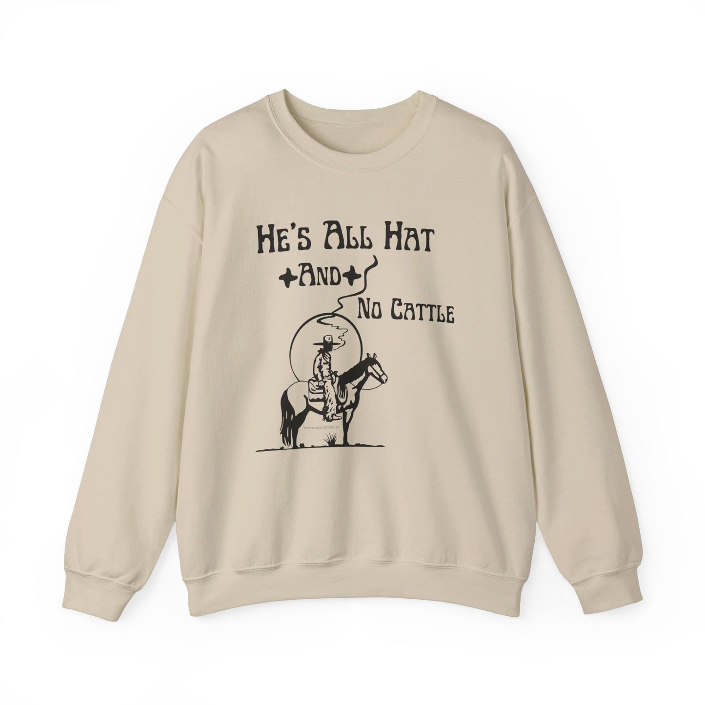 He’s All Hat & No Cattle Crewneck